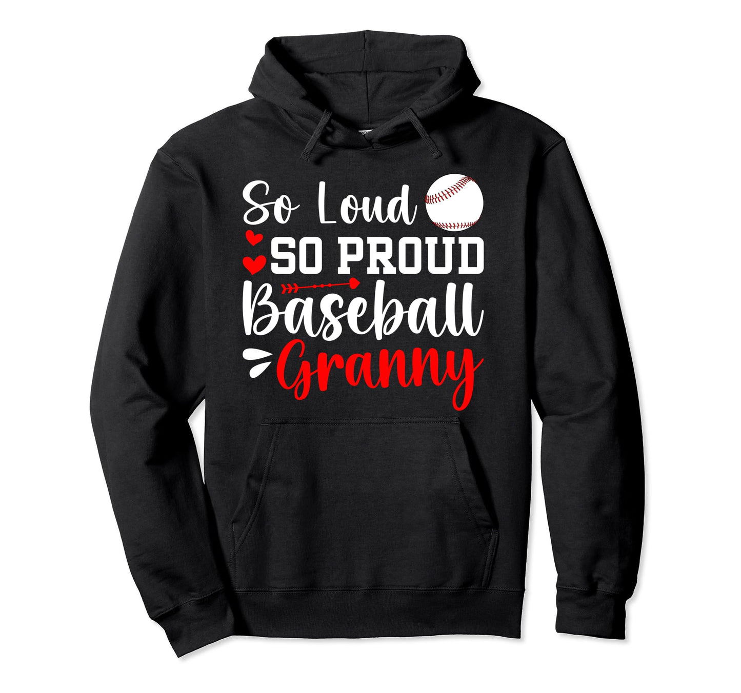 So Loud So Proud Baseball Granny Hoodie - Streetwear Style Men Women - T-Shirt, Sweatshirt, Hoodie