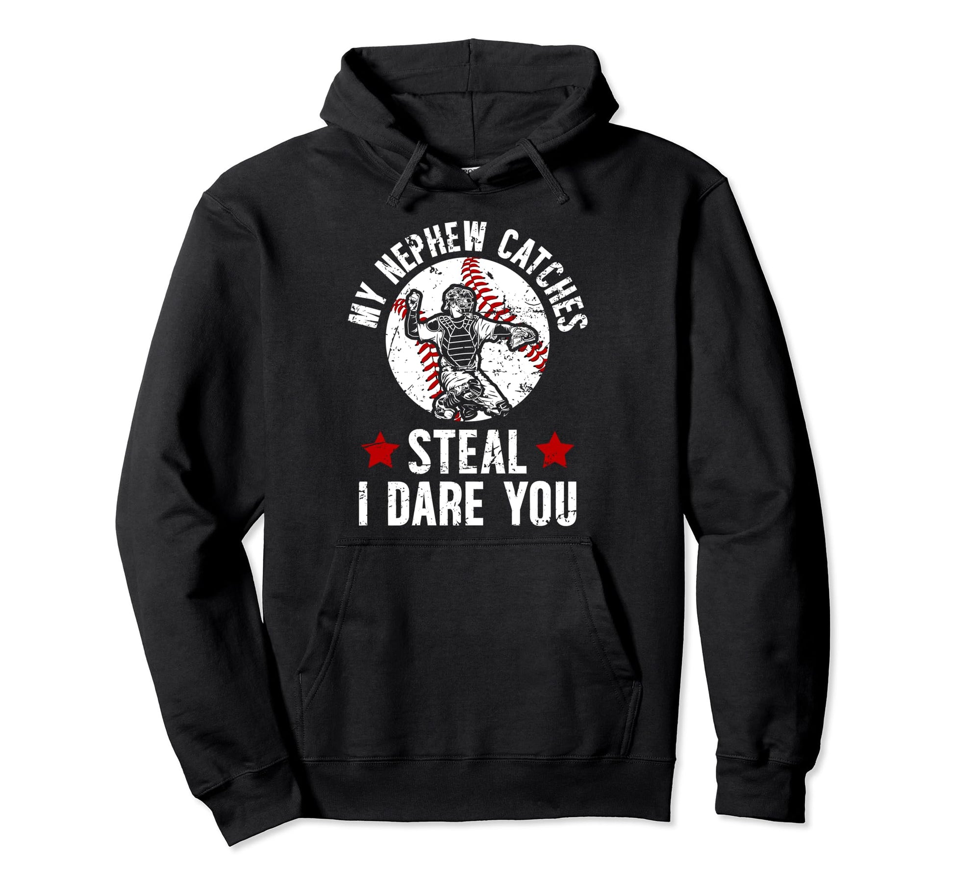 My Nephew Catches Baseball Catcher Hoodie - Custom Art Print for Adults - T-Shirt, Sweatshirt, Hoodie