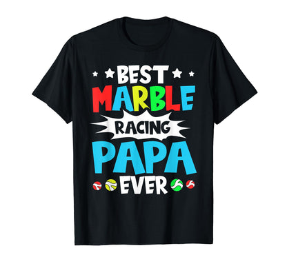 Best Marble Racing Papa Ever Marble T-Shirt - Novelty Apparel for Adults - T-Shirt, Sweatshirt, Hoodie