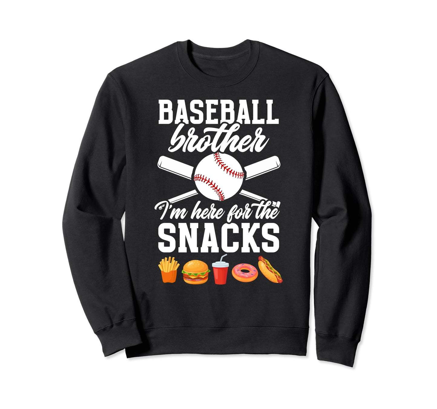 Here Snacks Baseball Brother Sweatshirt - Unique Graphic for Adults - T-Shirt, Sweatshirt, Hoodie