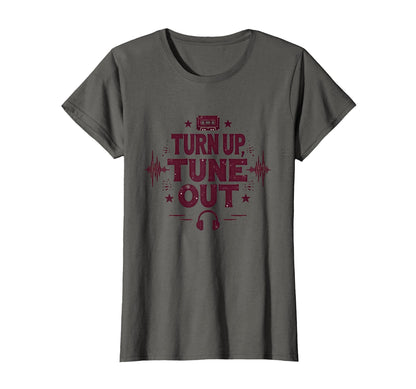 Turn Up Music T Shirts Tune Out 90S T-Shirt - Fun Novelty Design Men Women - T-Shirt, Sweatshirt, Hoodie