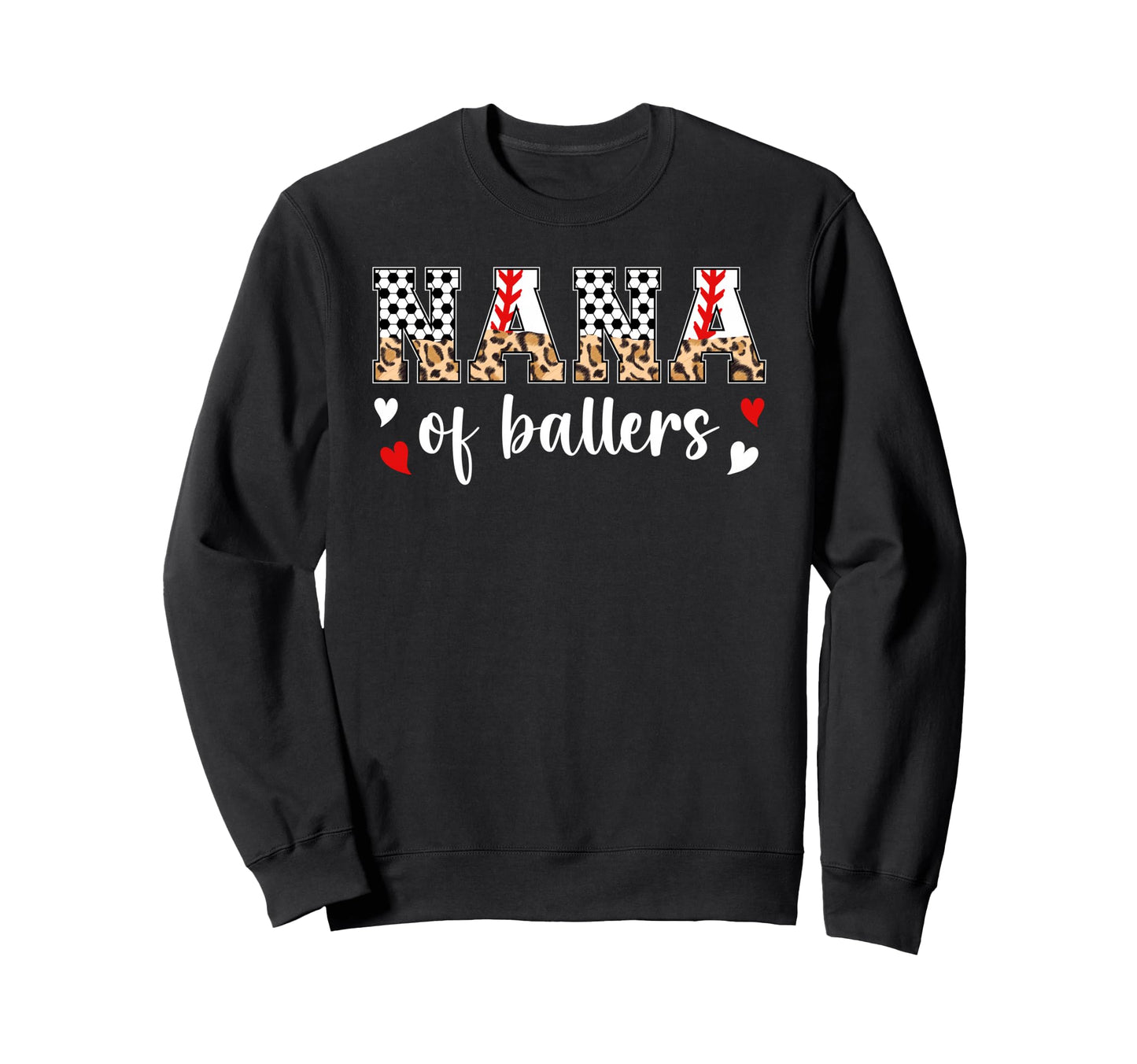 Nana Ballers Baseball Soccer Nana Sweatshirt - Fun Novelty Design Unisex - T-Shirt, Sweatshirt, Hoodie
