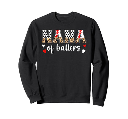 Nana Ballers Baseball Soccer Nana Sweatshirt - Fun Novelty Design Unisex - T-Shirt, Sweatshirt, Hoodie