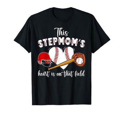 That Field Baseball Stepmom T-Shirt - Casual Everyday Wear Men Women - T-Shirt, Sweatshirt, Hoodie