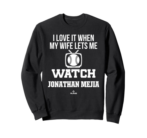 My Wife Lets Me Watch Jonathan Mejia Sweatshirt - Custom Art Print Unisex - T-Shirt, Sweatshirt, Hoodie