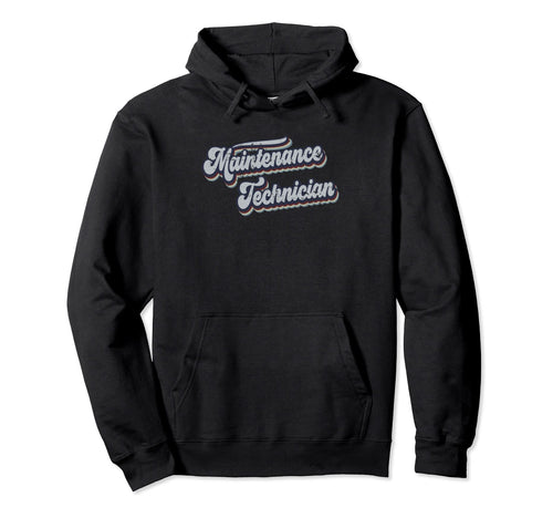 Maintenance Technician Distressed Hoodie - Casual Everyday Wear Men Women - T-Shirt, Sweatshirt, Hoodie