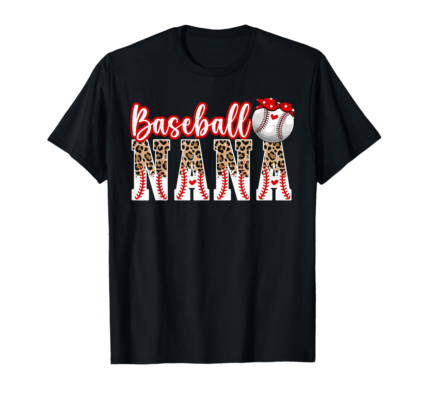 Baseball Nana Leopard Grandma Nana T-Shirt - Fun Novelty Design Unisex - T-Shirt, Sweatshirt, Hoodie