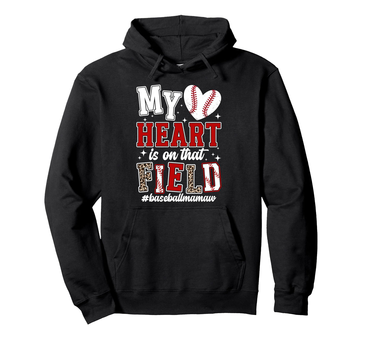 That Field Baseball Mamaw Baseball Player Hoodie - Novelty Apparel Unisex - T-Shirt, Sweatshirt, Hoodie