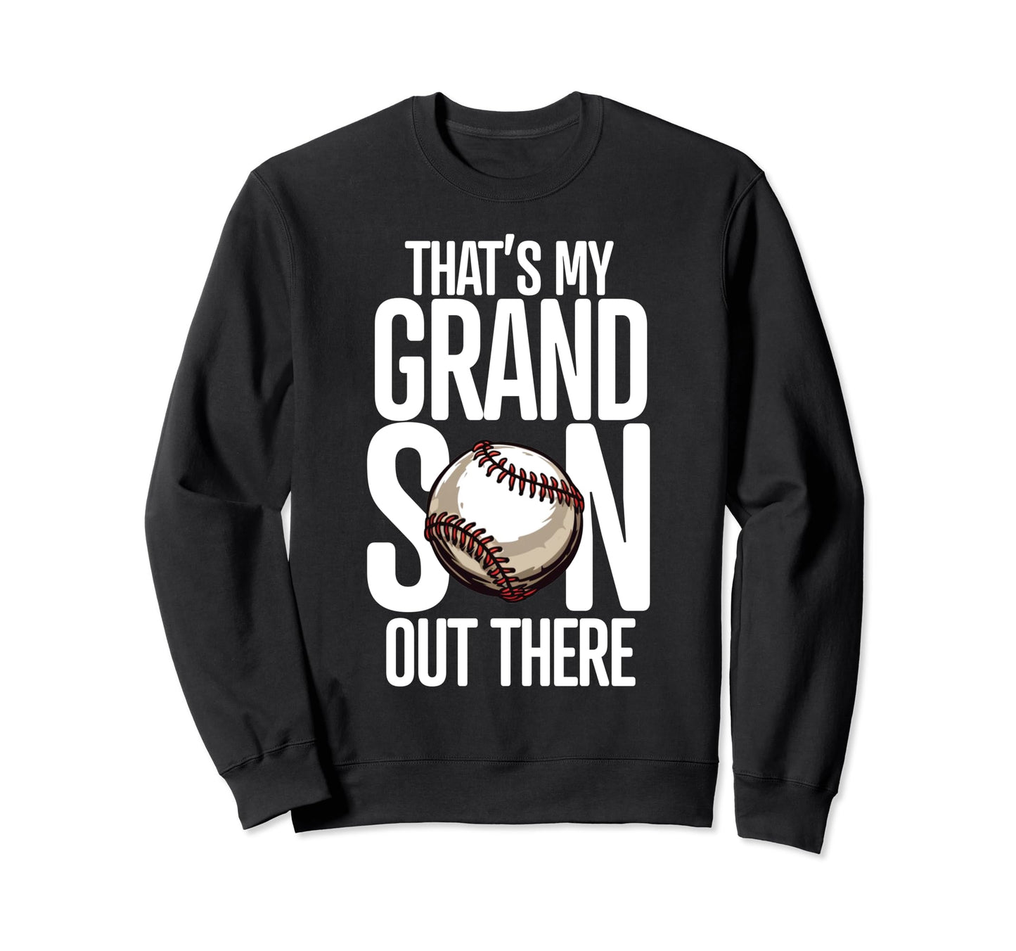 Baseball Grandma Grandpa Thats My Sweatshirt - Graphic Print for Adults - T-Shirt, Sweatshirt, Hoodie