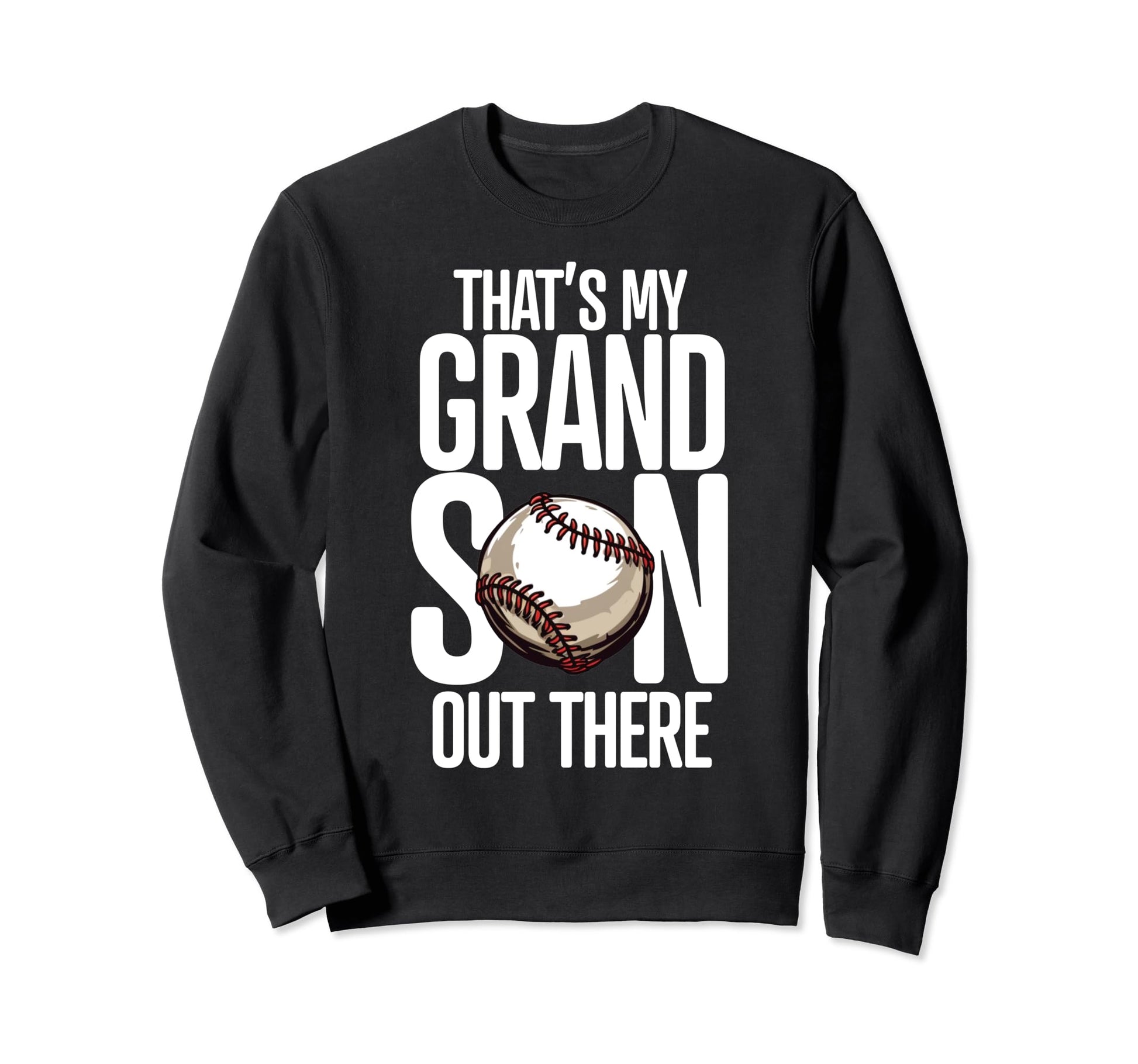 Baseball Grandma Grandpa Thats My Sweatshirt - Graphic Print for Adults - T-Shirt, Sweatshirt, Hoodie
