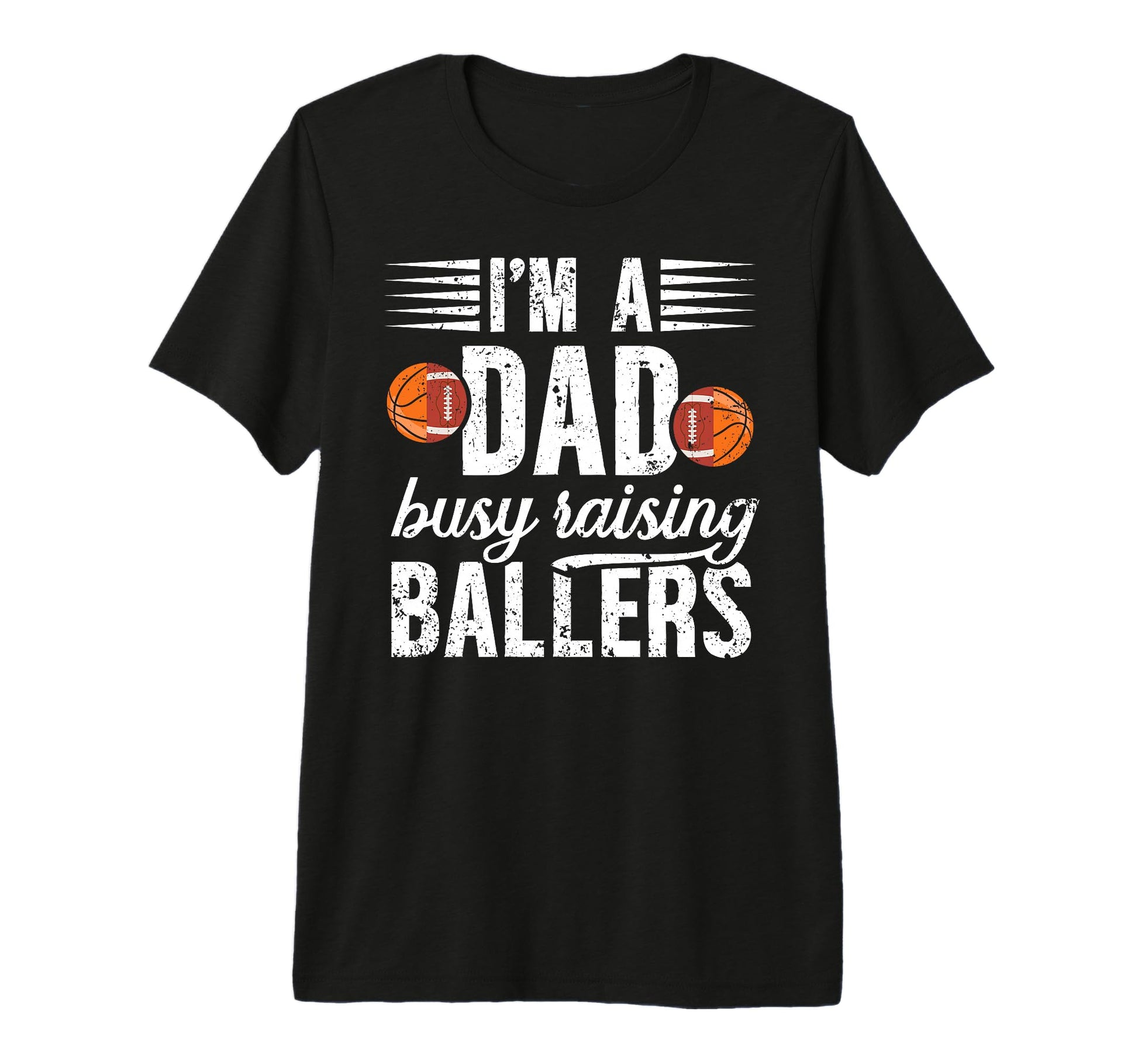 Mens Im Dad Busy Raising Ballers Football T-Shirt - Novelty Apparel Unisex - T-Shirt, Sweatshirt, Hoodie