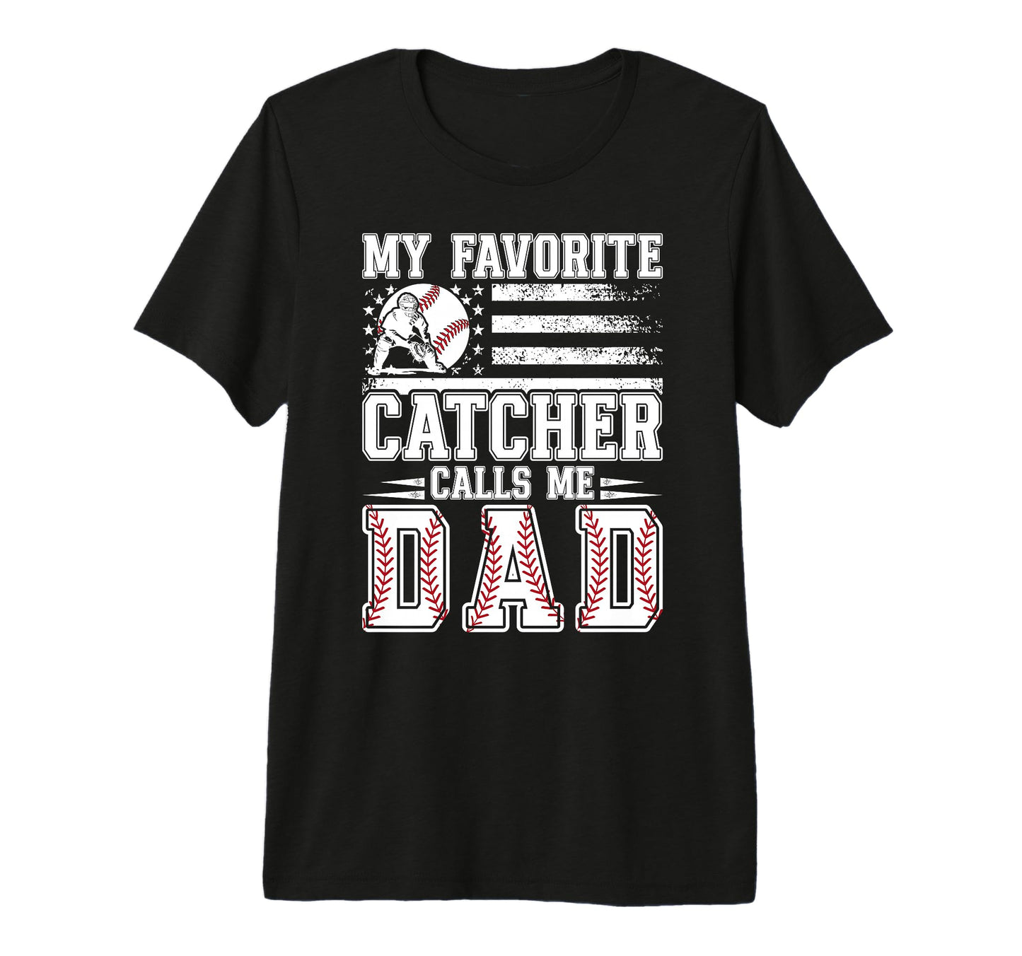 Mens My Favorite Baseball Catcher Dad T-Shirt - Novelty Apparel Unisex - T-Shirt, Sweatshirt, Hoodie