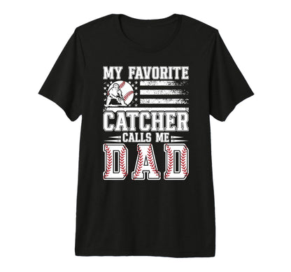 Mens My Favorite Baseball Catcher Dad T-Shirt - Novelty Apparel Unisex - T-Shirt, Sweatshirt, Hoodie