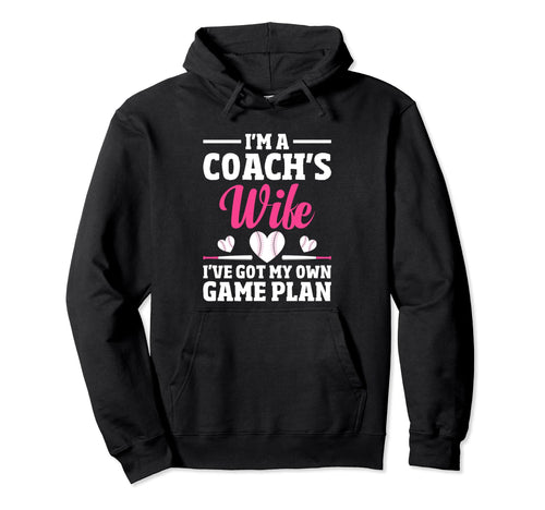 Im Coach Wife Ive Got My Own Game Plan Hoodie - Graphic Print Unisex - T-Shirt, Sweatshirt, Hoodie