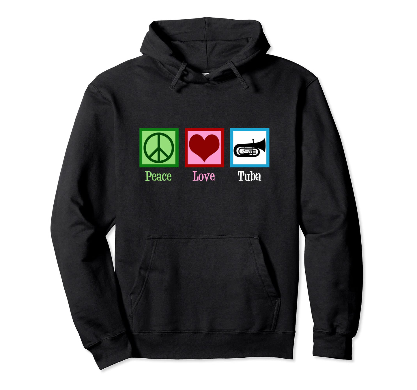 Tuba Player Peace Love Tubas Hoodie - Novelty Apparel Unisex - T-Shirt, Sweatshirt, Hoodie