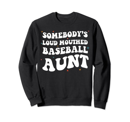 Somebodys Loud Mouthed Baseball Sweatshirt - Novelty Apparel for Adults - T-Shirt, Sweatshirt, Hoodie