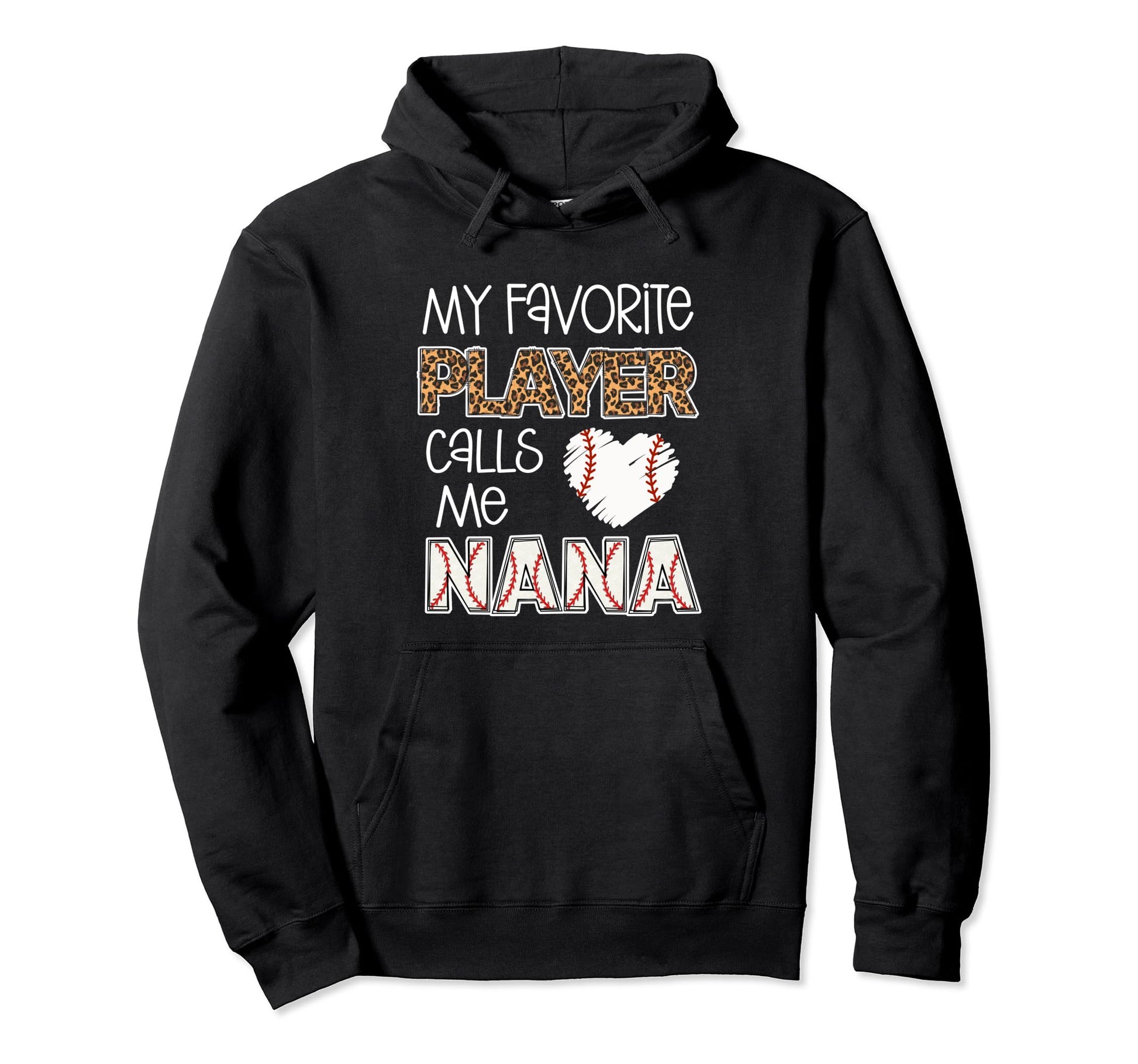My Favorite Player Calls Me Nana Best Hoodie - Unique Graphic Unisex - T-Shirt, Sweatshirt, Hoodie