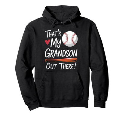 Thats My Grandson Out There Baseball Grandma Hoodie - Graphic Print Unisex - T-Shirt, Sweatshirt, Hoodie