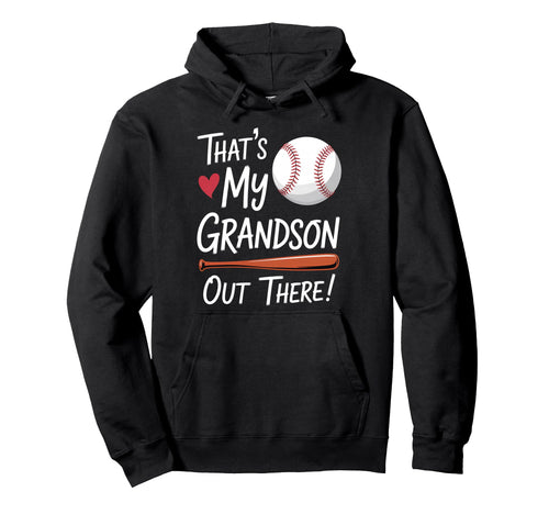 Thats My Grandson Out There Baseball Grandma Hoodie - Graphic Print Unisex - T-Shirt, Sweatshirt, Hoodie