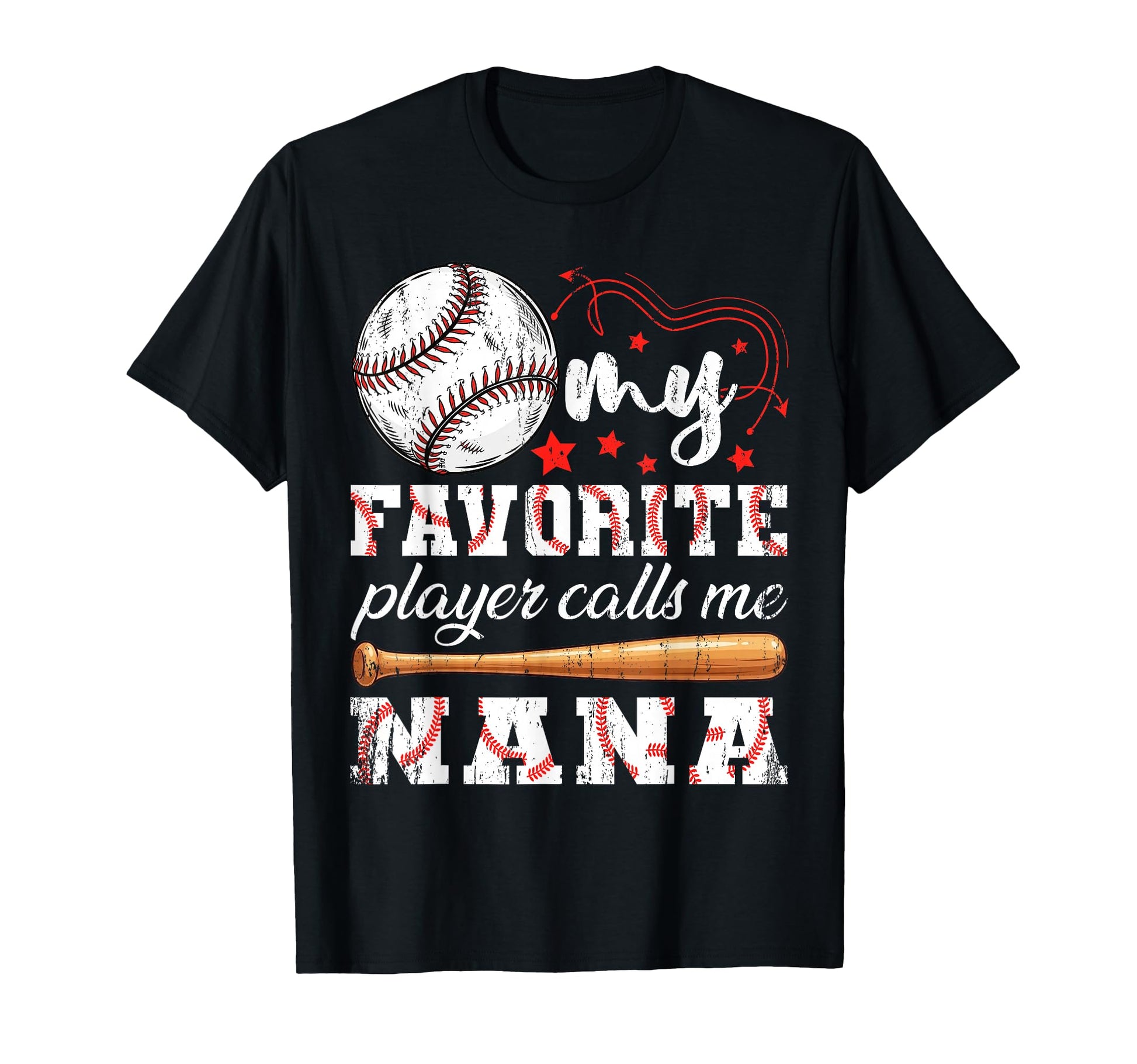 My Favorite Player Calls Me Nana T-Shirt - Streetwear Style for Adults - T-Shirt, Sweatshirt, Hoodie