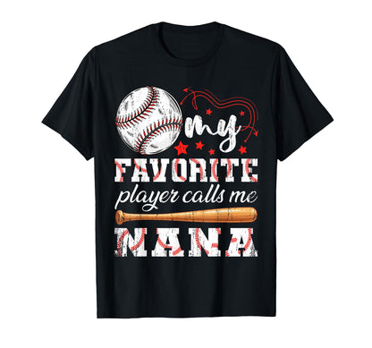 My Favorite Player Calls Me Nana T-Shirt - Streetwear Style for Adults - T-Shirt, Sweatshirt, Hoodie