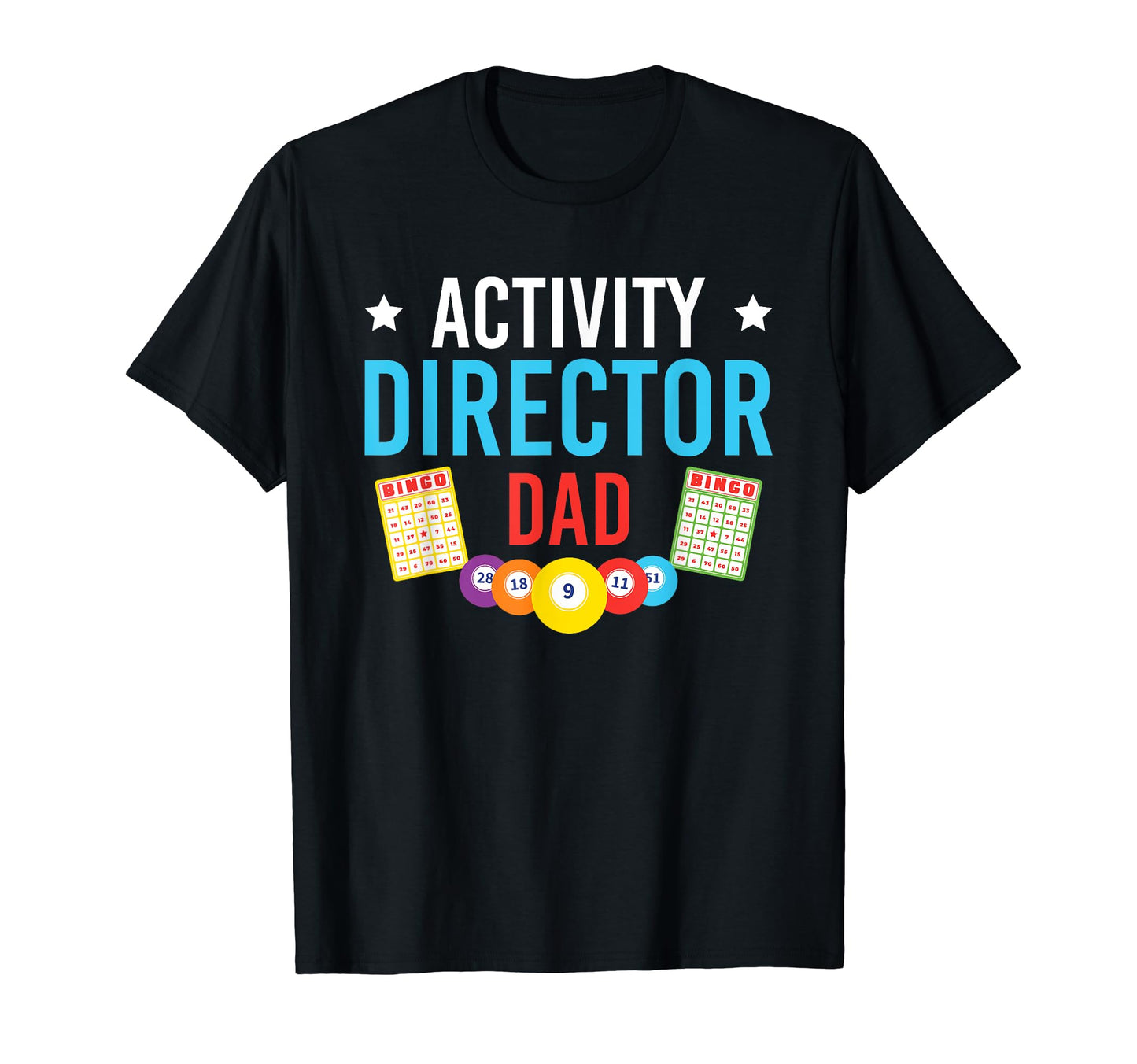 Activity Director Dad Activity T-Shirt - Custom Art Print Men Women - T-Shirt, Sweatshirt, Hoodie