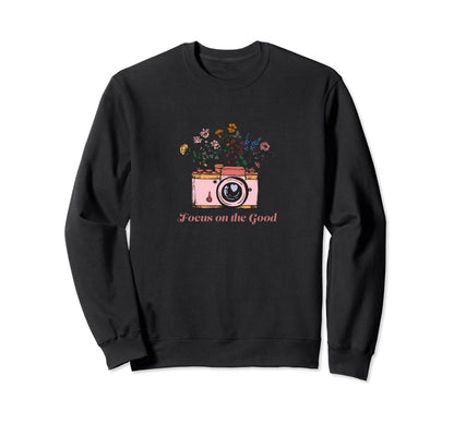 Focus Good Floral Camera Sweatshirt - Streetwear Style Unisex - T-Shirt, Sweatshirt, Hoodie
