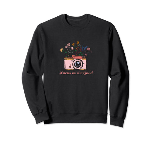 Focus Good Floral Camera Sweatshirt - Streetwear Style Unisex - T-Shirt, Sweatshirt, Hoodie