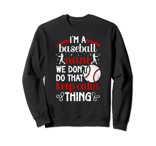 Im Baseball Nani Grandma Nani Sweatshirt - Aesthetic Graphic Men Women - T-Shirt, Sweatshirt, Hoodie