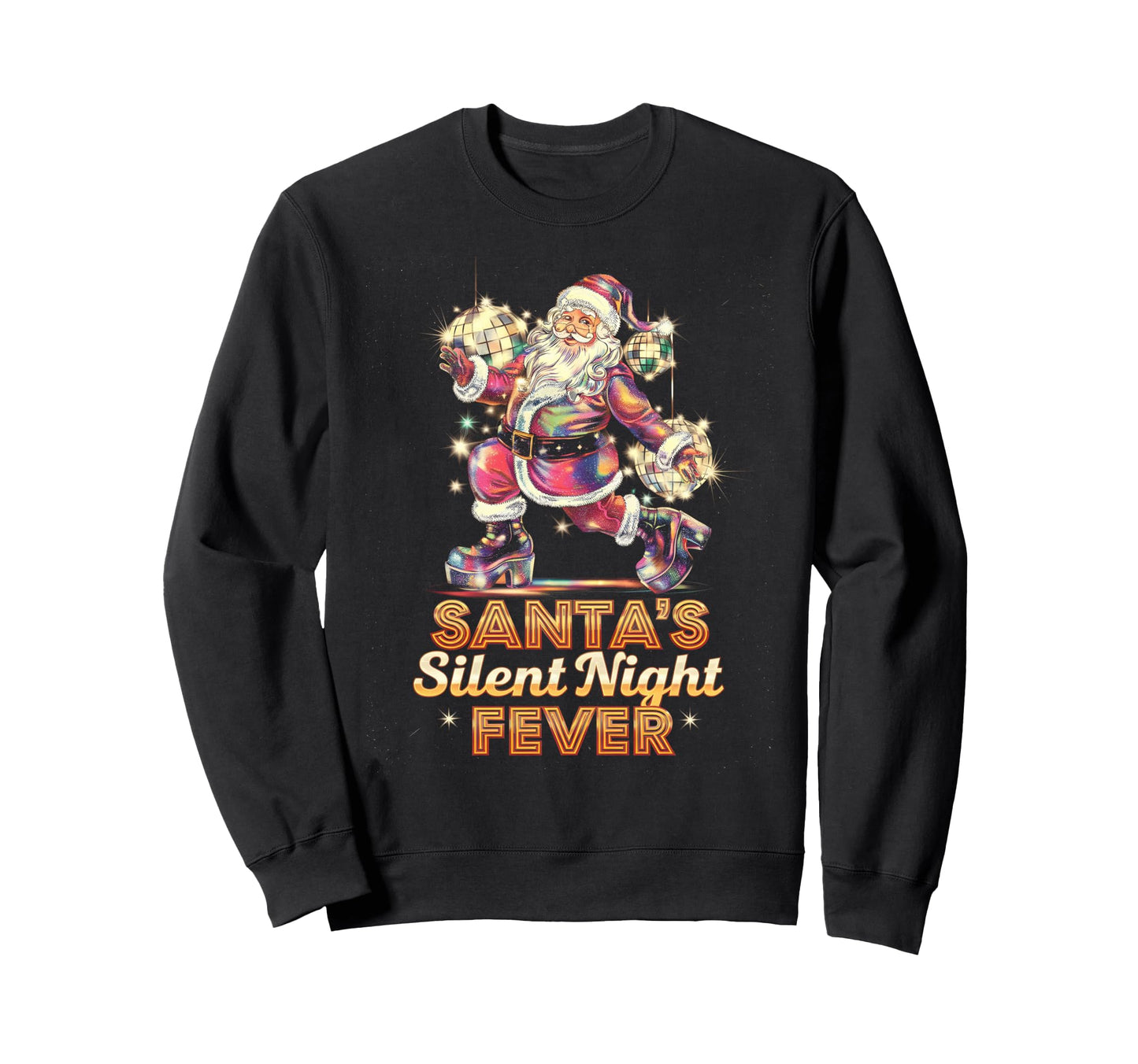 Santas Silent Night Fever Disco Sweatshirt - Trendy Graphic Men Women - T-Shirt, Sweatshirt, Hoodie