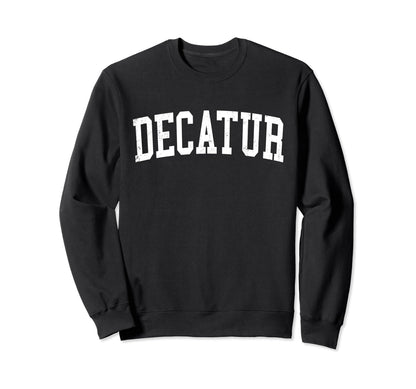 Decatur Ga Distressed White Varsity Sweatshirt - Graphic Print Unisex - T-Shirt, Sweatshirt, Hoodie