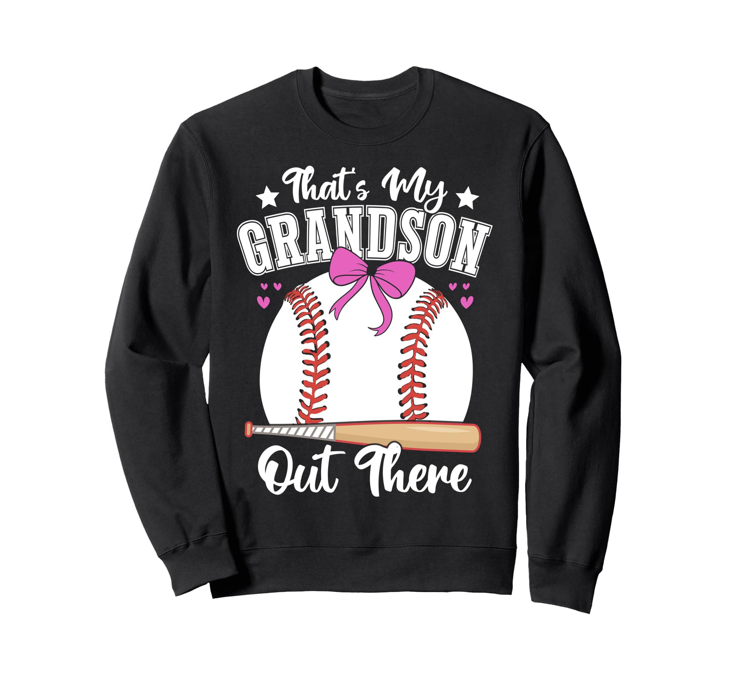 Thats My Grandson Out There Sweatshirt - Aesthetic Graphic Men Women - T-Shirt, Sweatshirt, Hoodie