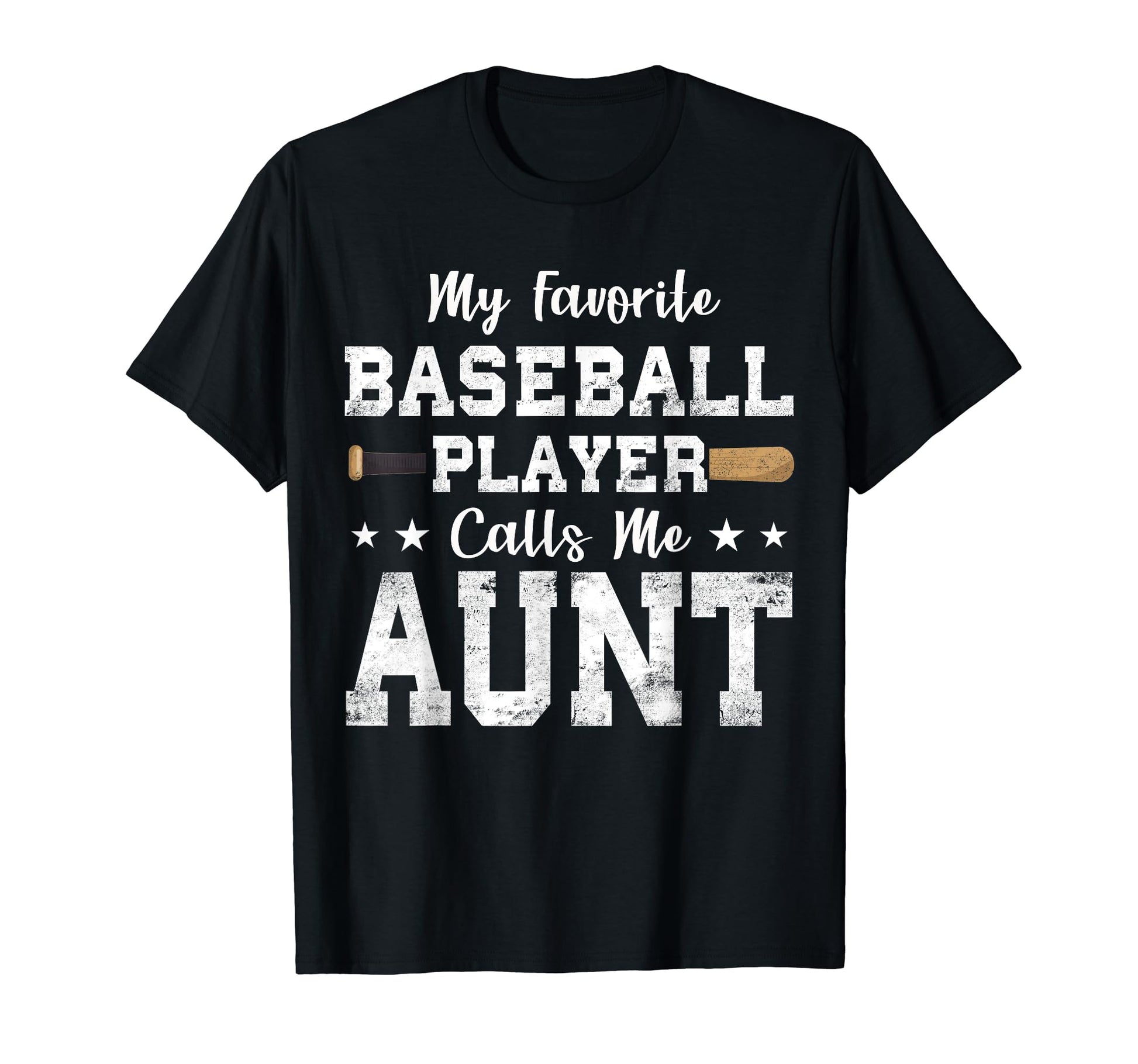 My Favorite Baseball Player Calls Me Aunt T-Shirt - Custom Art Print Unisex - T-Shirt, Sweatshirt, Hoodie