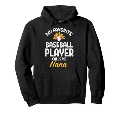 Favorite Baseball Player Nana Hoodie - Casual Everyday Wear Unisex - T-Shirt, Sweatshirt, Hoodie