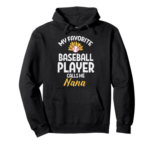 Favorite Baseball Player Nana Hoodie - Casual Everyday Wear Unisex - T-Shirt, Sweatshirt, Hoodie