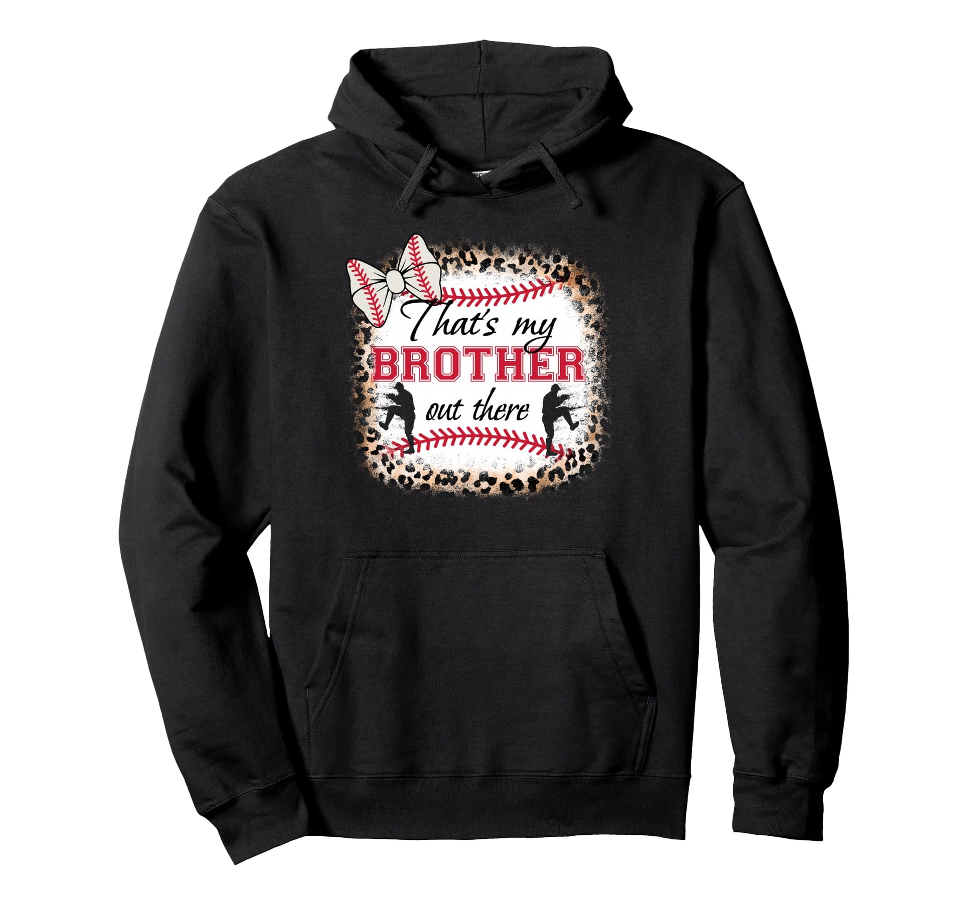 Baseball Sister Thats My Brother Out There Hoodie - Unique Graphic Unisex - T-Shirt, Sweatshirt, Hoodie
