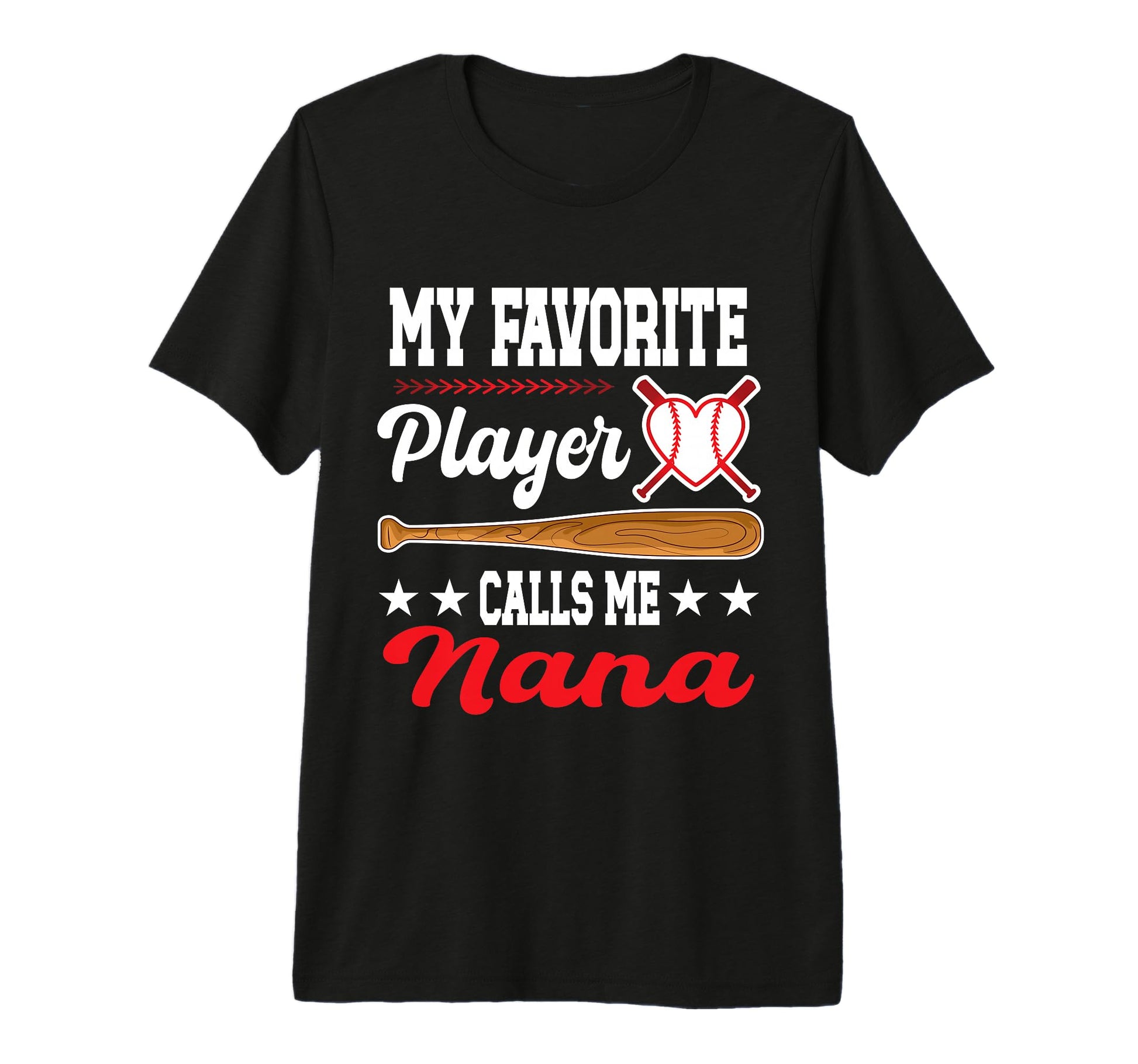 My Favorite Player Calls Me Nana T-Shirt - Streetwear Style for Adults - T-Shirt, Sweatshirt, Hoodie