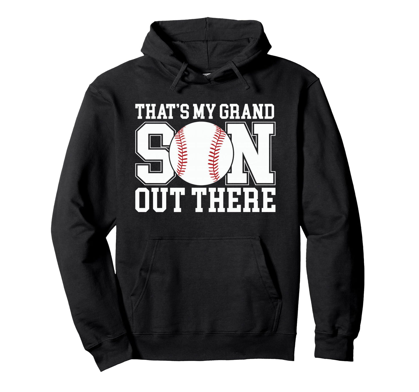 Thats My Grandson Out There Baseball Hoodie - Unique Graphic Men Women - T-Shirt, Sweatshirt, Hoodie
