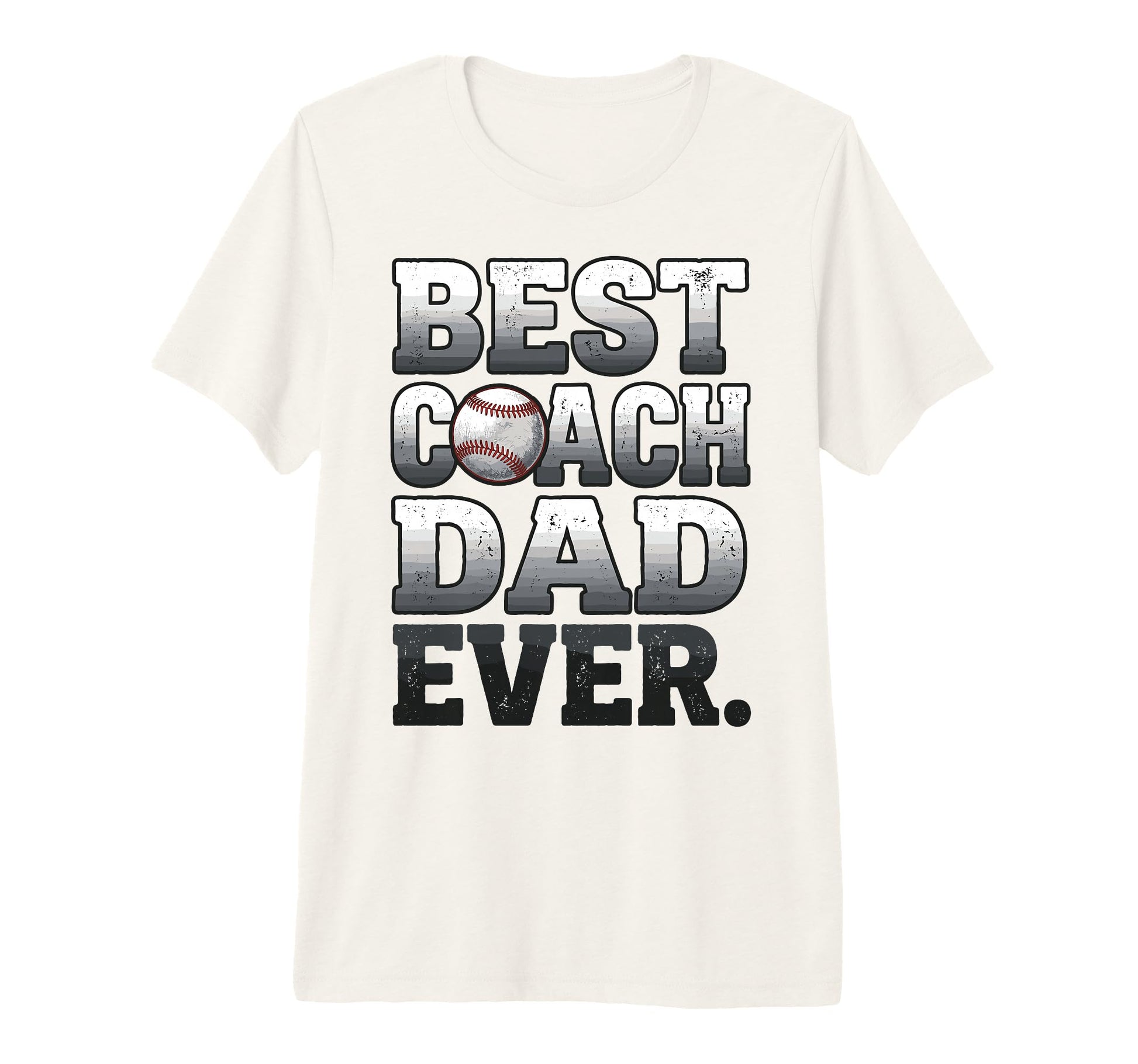 Best Coach Dad Ever Baseball Worn Tri T-Shirt - Streetwear Style Men Women - T-Shirt, Sweatshirt, Hoodie