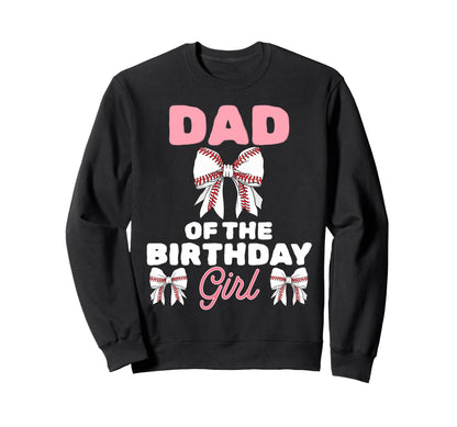 Dad Birthday Baseball Coquette Bow Sweatshirt - Trendy Graphic Men Women - T-Shirt, Sweatshirt, Hoodie