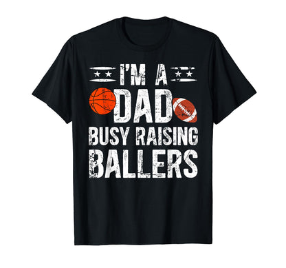 Im Dad Busy Raising Ballers Football T-Shirt - Aesthetic Graphic Unisex - T-Shirt, Sweatshirt, Hoodie