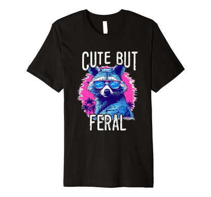 But Feral Raccoon 80S 90S Grunge T-Shirt - Unique Graphic Men Women - T-Shirt, Sweatshirt, Hoodie