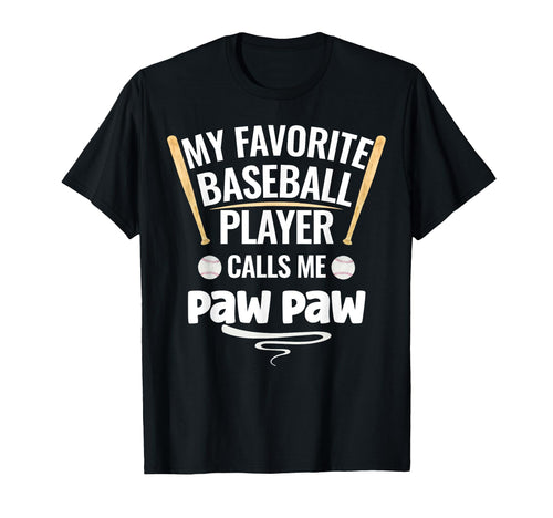 My Favorite Baseball Player Calls Me Paw T-Shirt - Custom Art Print Unisex - T-Shirt, Sweatshirt, Hoodie