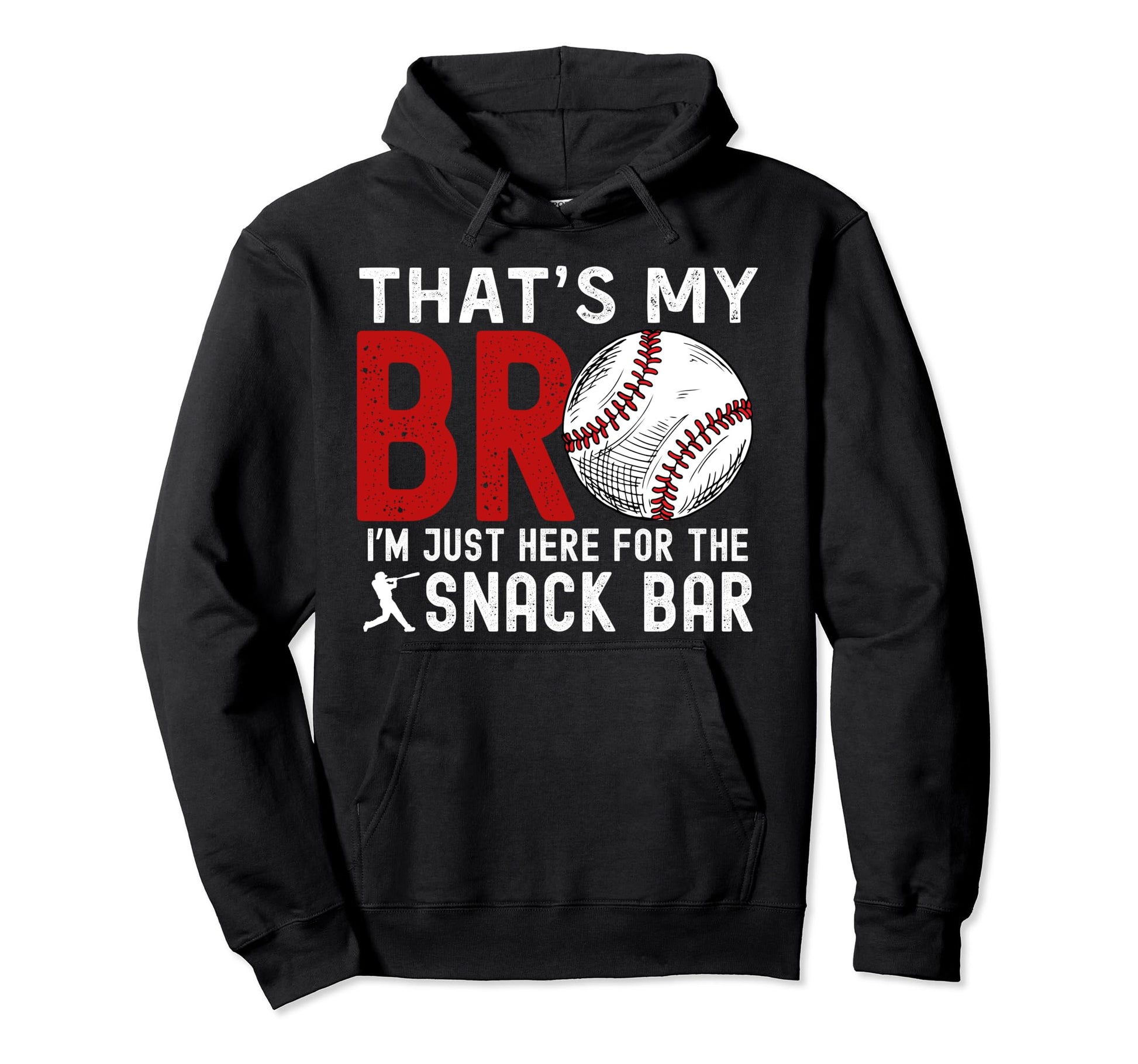 Thats My Bro Im Just Here Snack Bar Hoodie - Minimalist Print for Adults - T-Shirt, Sweatshirt, Hoodie