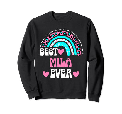 Best Mila Ever Personal Name Sweatshirt - Novelty Apparel Men Women - T-Shirt, Sweatshirt, Hoodie
