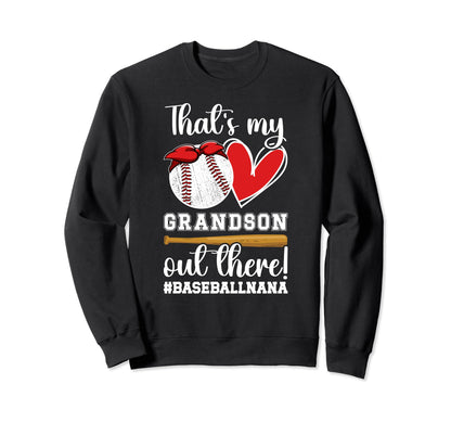 Thats My Grandson Baseball Nana Baseball Sweatshirt - Graphic Print Unisex - T-Shirt, Sweatshirt, Hoodie