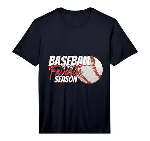 Baseball Is My Favorite Season T-Shirt - Graphic Print Men Women - T-Shirt, Sweatshirt, Hoodie