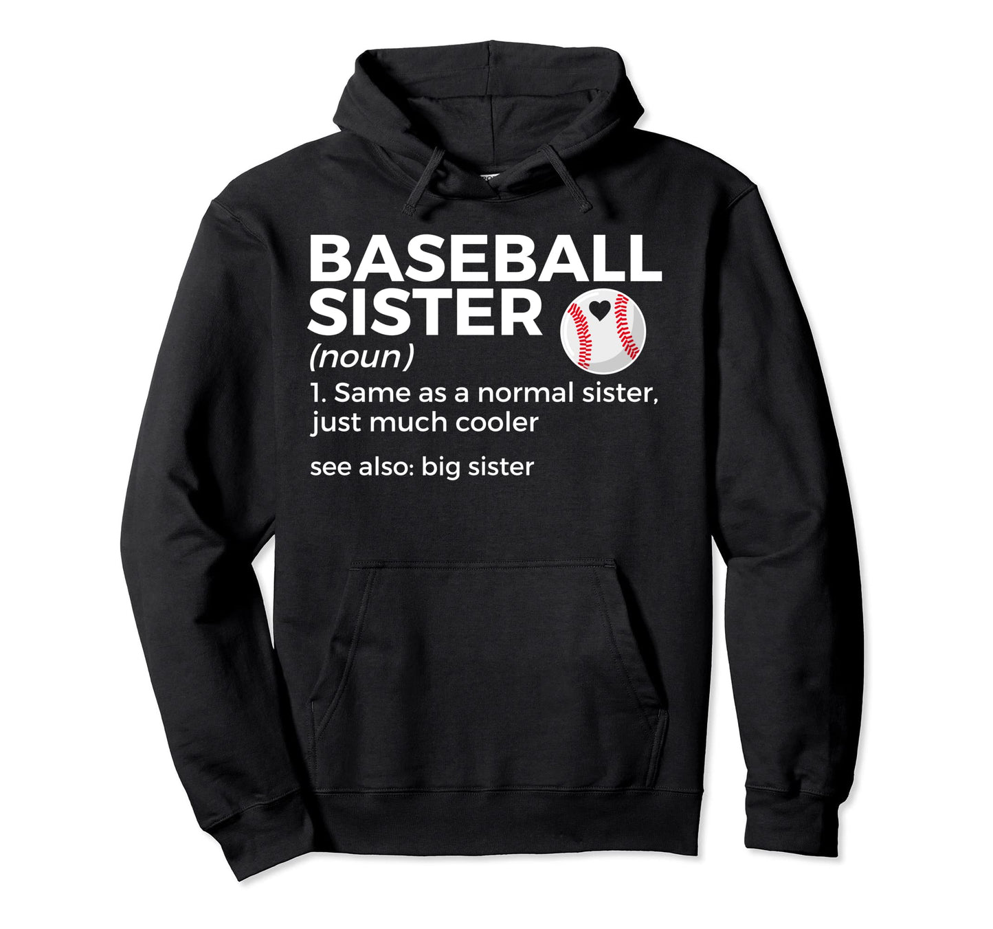 Baseball Sister Definition Big Sister Hoodie - Novelty Apparel for Adults - T-Shirt, Sweatshirt, Hoodie