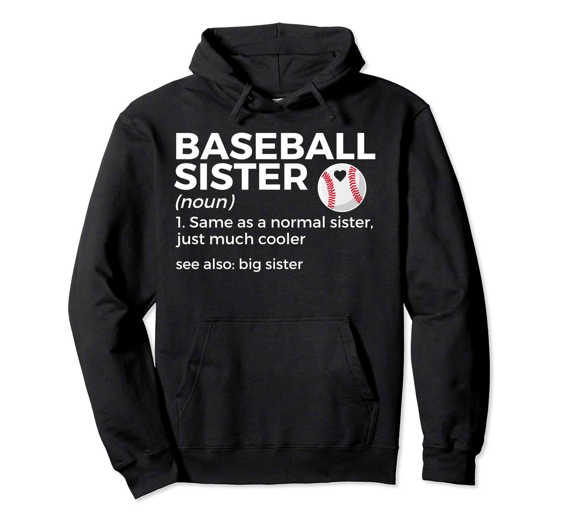 Baseball Sister Definition Big Sister Hoodie - Novelty Apparel for Adults - T-Shirt, Sweatshirt, Hoodie