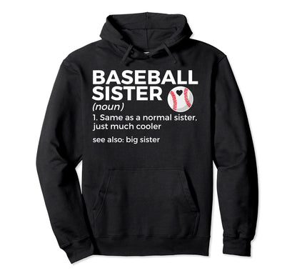 Baseball Sister Definition Big Sister Hoodie - Novelty Apparel for Adults - T-Shirt, Sweatshirt, Hoodie
